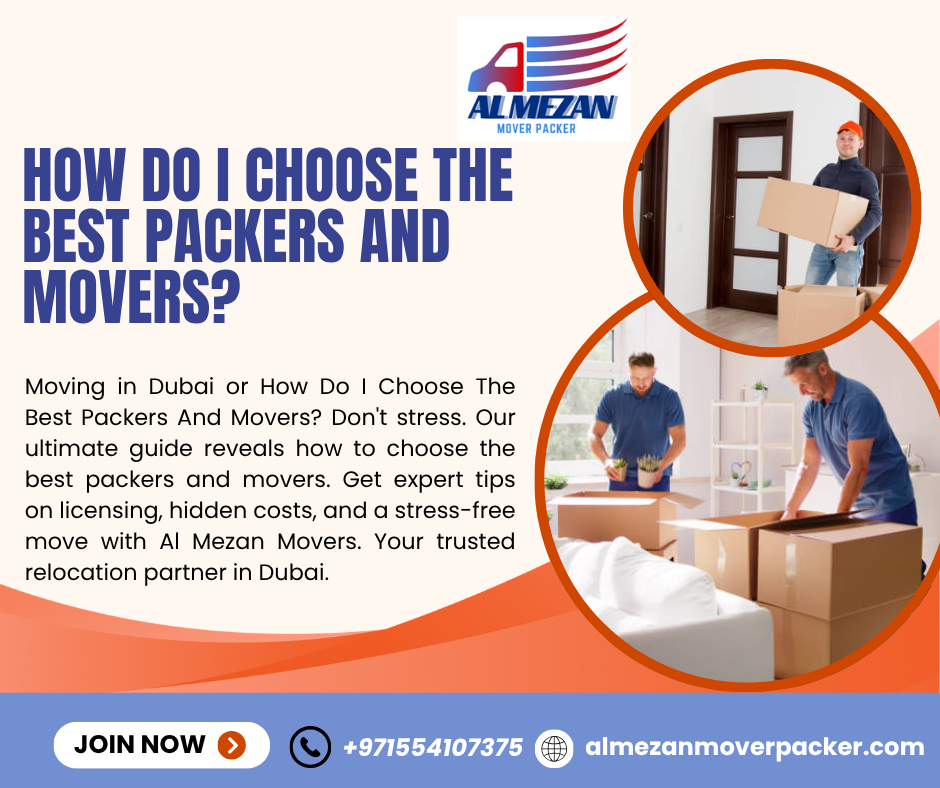 Read more about the article How Do I Choose The Best Packers And Movers?Al Mezan Mover Packer